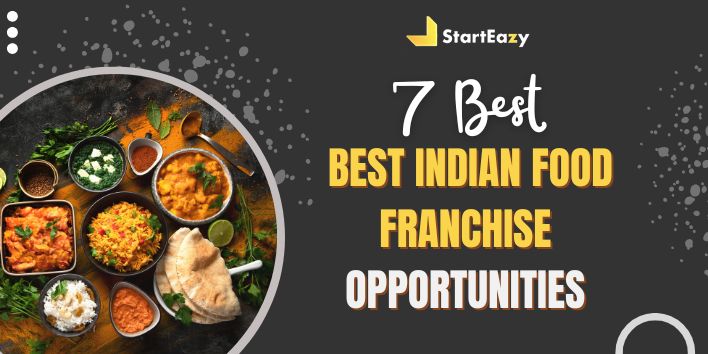 7-best-indian-food-franchise-opportunities-flavors-of-diversity